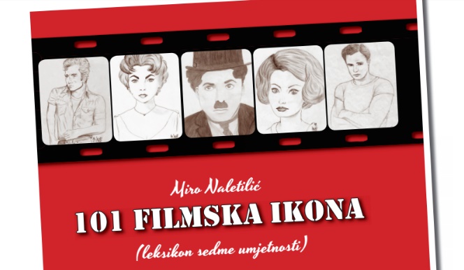 NAJAVA: Predstavljanje knjige Mire Naletilića “101 filmska ikona”