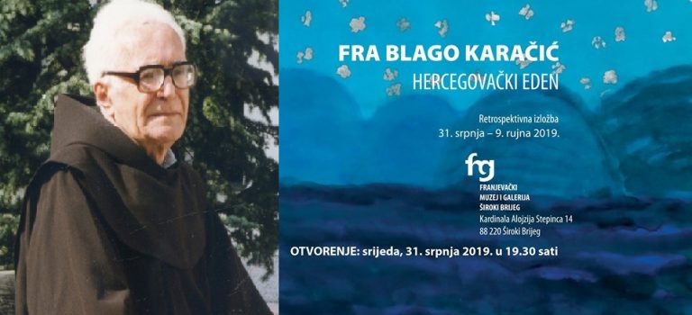 NAJAVA: Retrospektivna izložba 130 djela fra Blage Karačića “Hercegovački eden” u Širokom Brijegu